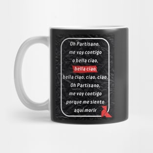 Bella Ciao song, in Spanish. Lyrics of songs in Spanish. Spanish series: La Casa de Papel. Mug